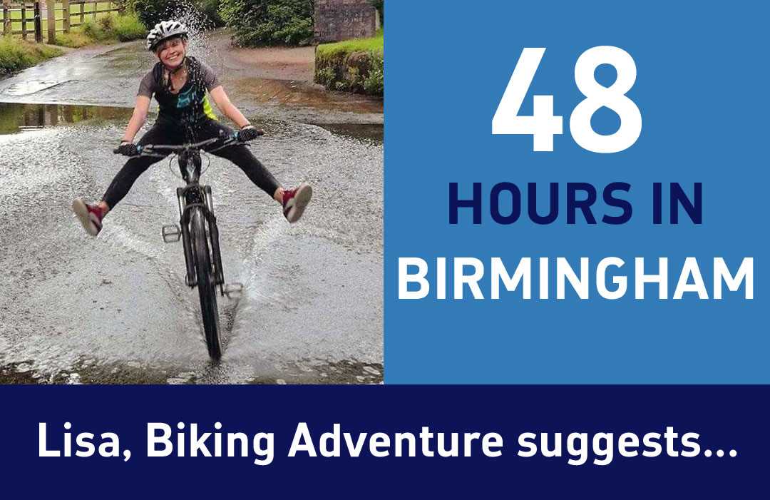 `48 Hours in Birmingham` - a biker`s (cyclist) delight as recommended by Lisa, Biking Adventure
